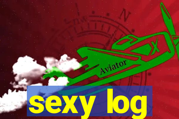 sexy log