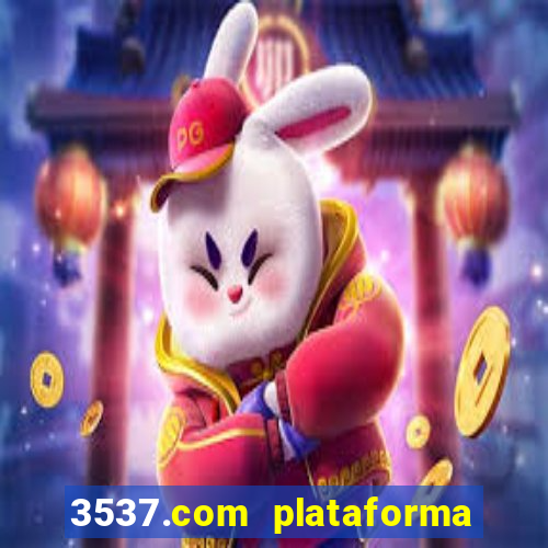 3537.com plataforma de jogos