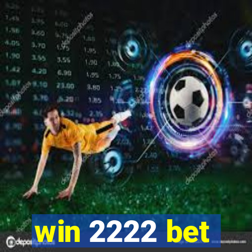 win 2222 bet