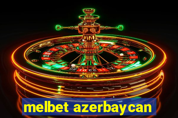 melbet azerbaycan