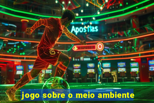 jogo sobre o meio ambiente