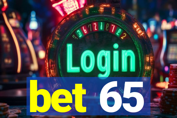 bet 65