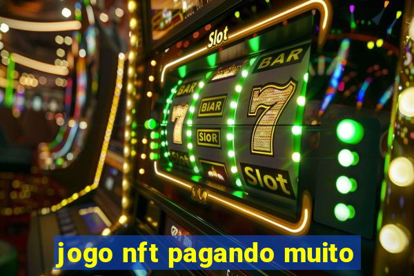 jogo nft pagando muito