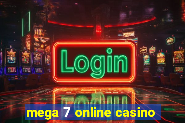 mega 7 online casino