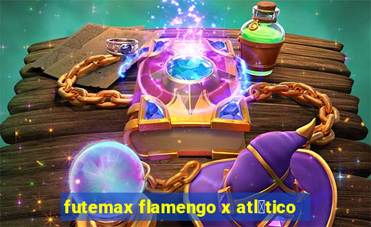 futemax flamengo x atl茅tico