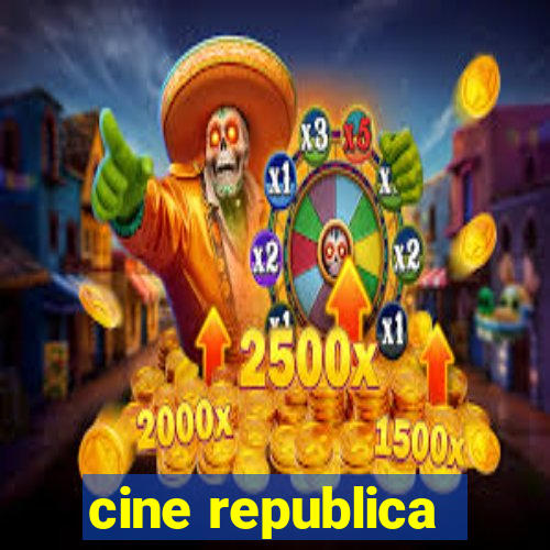 cine republica