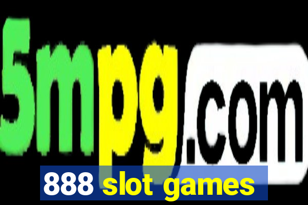 888 slot games