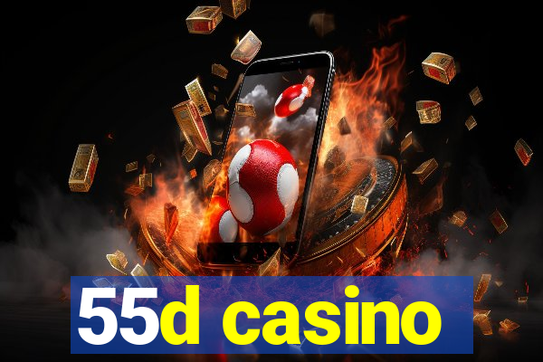 55d casino