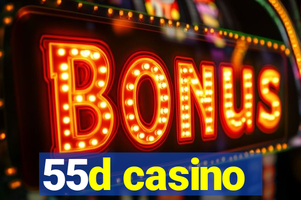 55d casino