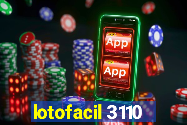 lotofacil 3110