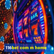 116bet com m home