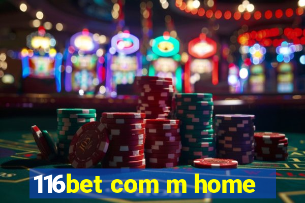 116bet com m home