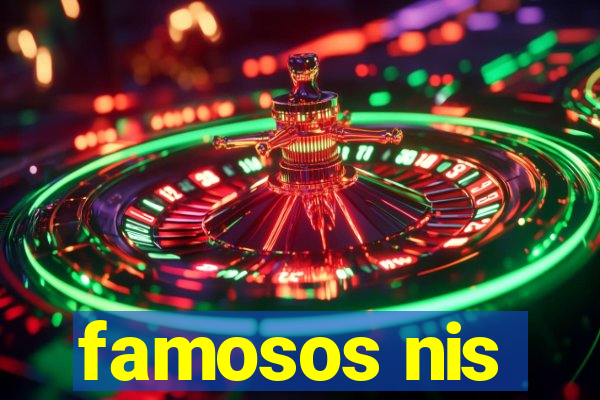 famosos nis