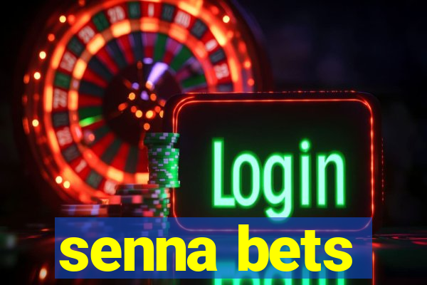 senna bets