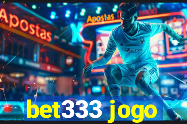 bet333 jogo