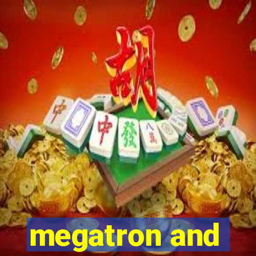 megatron and