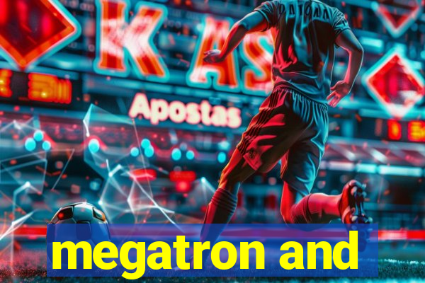 megatron and