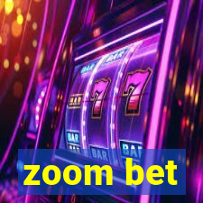 zoom bet