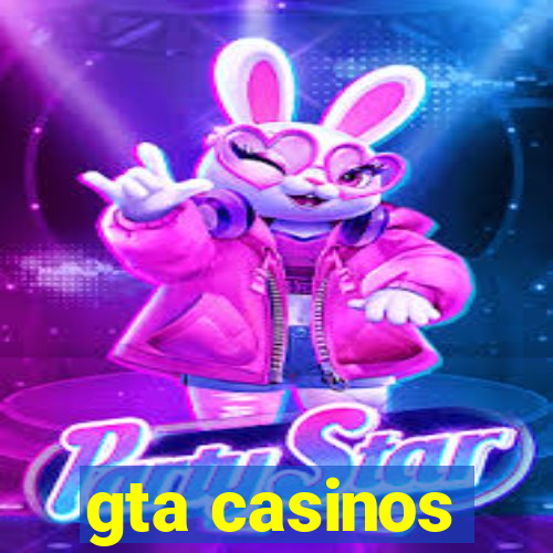 gta casinos