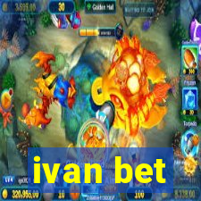 ivan bet