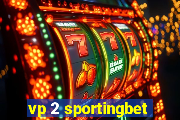 vp 2 sportingbet