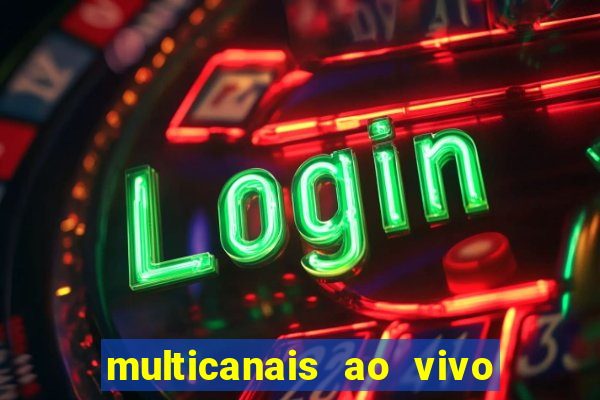 multicanais ao vivo jogo do flamengo