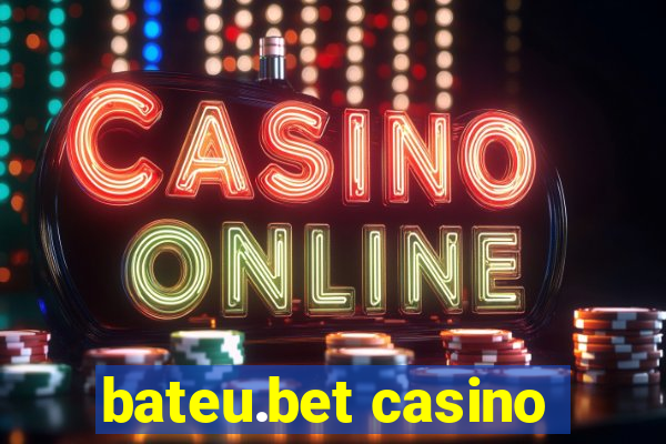 bateu.bet casino