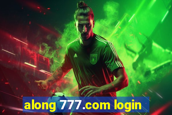 along 777.com login