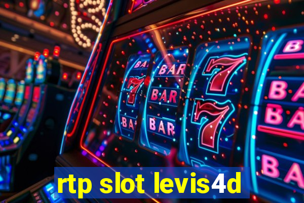 rtp slot levis4d