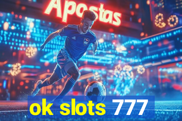 ok slots 777