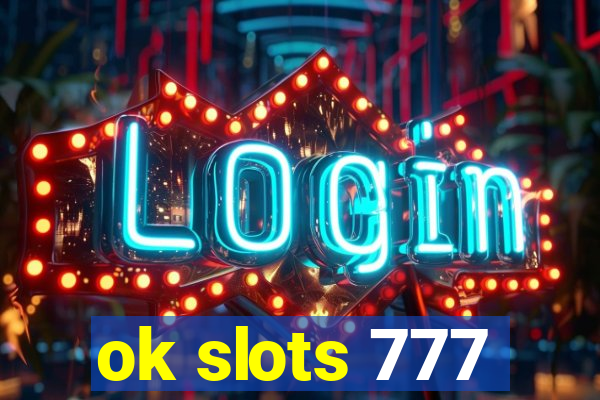 ok slots 777