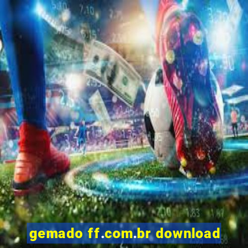 gemado ff.com.br download