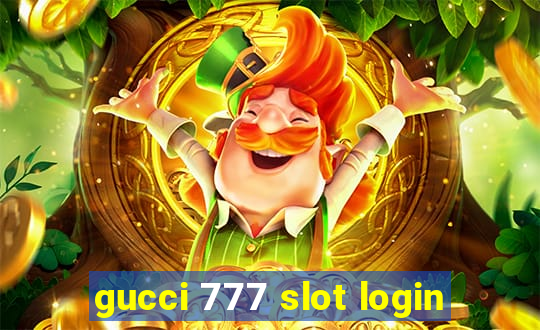 gucci 777 slot login