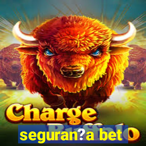 seguran?a bet