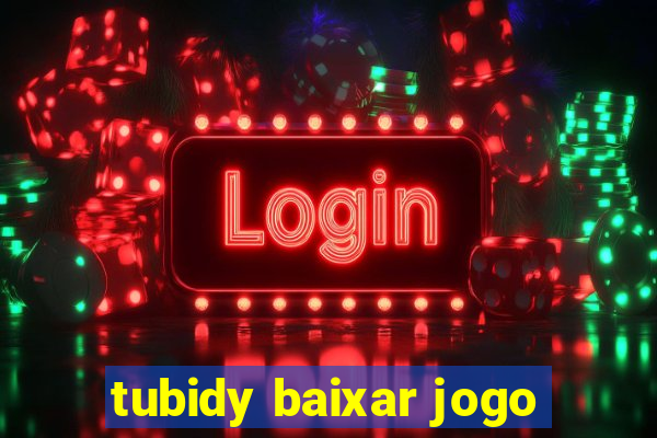 tubidy baixar jogo