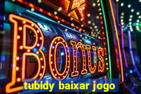 tubidy baixar jogo