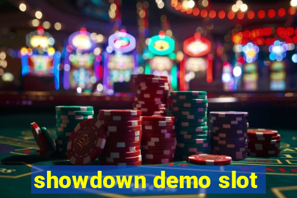 showdown demo slot