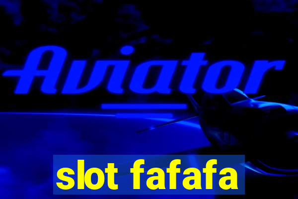 slot fafafa