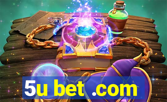 5u bet .com