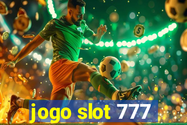 jogo slot 777