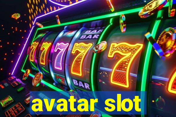 avatar slot