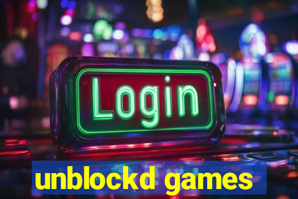 unblockd games