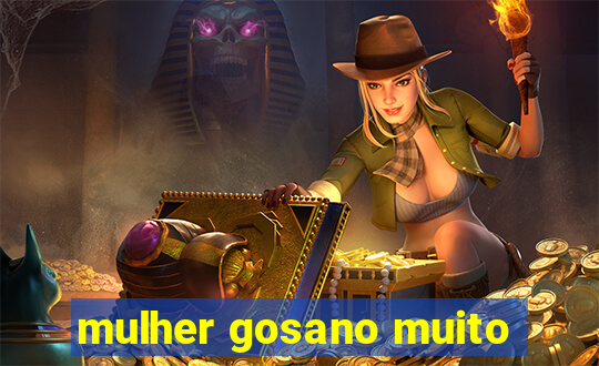 mulher gosano muito