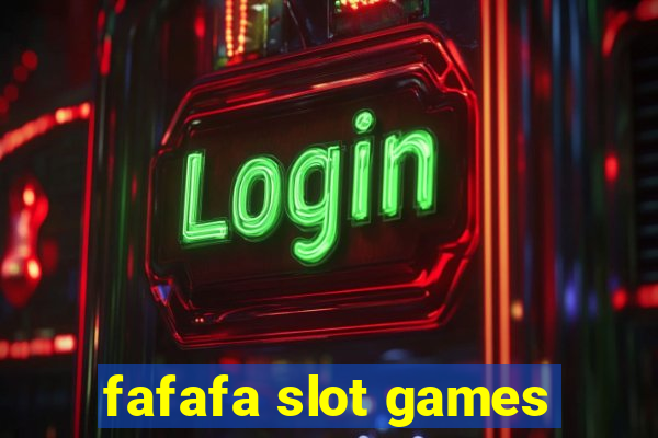 fafafa slot games