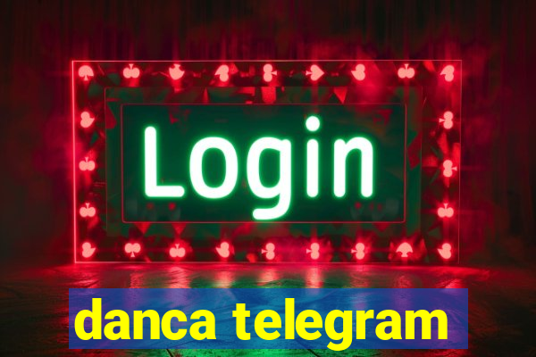 danca telegram