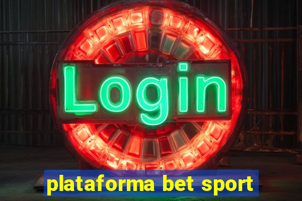 plataforma bet sport