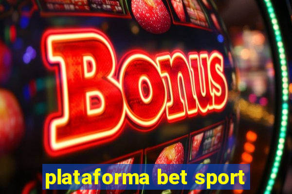 plataforma bet sport