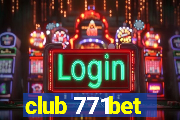 club 771bet