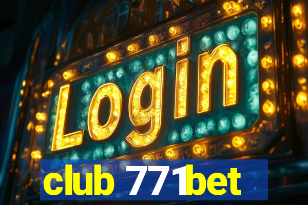 club 771bet