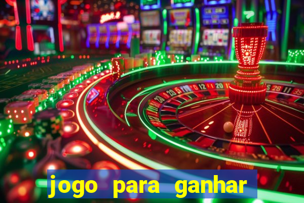 jogo para ganhar dinheiro com bonus